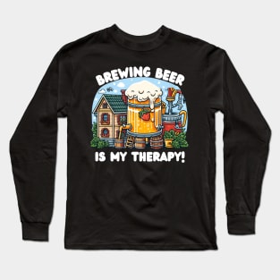 Home Brewing Beer is my therapy, Craft beer Brewing Long Sleeve T-Shirt